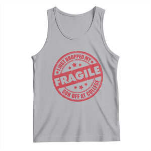 Fragile I Just Dropped My Son Off At College Tank Top Drop Off Parents Vintage Star TS11 Athletic Heather Print Your Wear