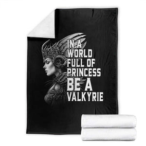 In A World Full Of Princess Be A Valkyrie Throw Blanket Viking Pride TS11 Black Print Your Wear