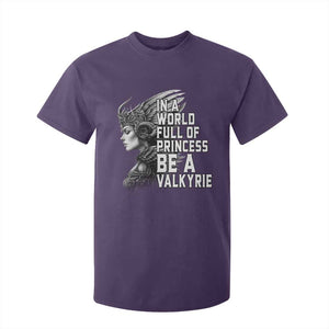 In A World Full Of Princess Be A Valkyrie T Shirt For Kid Viking Pride TS11 Purple Print Your Wear