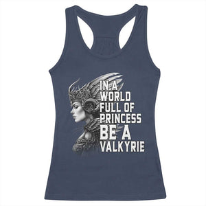In A World Full Of Princess Be A Valkyrie Racerback Tank Top Viking Pride TS11 Navy Print Your Wear