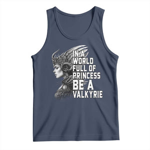 In A World Full Of Princess Be A Valkyrie Tank Top Viking Pride TS11 Navy Print Your Wear
