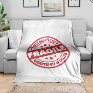 Fragile I Just Dropped My Daughter Off At College Throw Blanket Drop Off Parents Vintage Star TS11 Print Your Wear