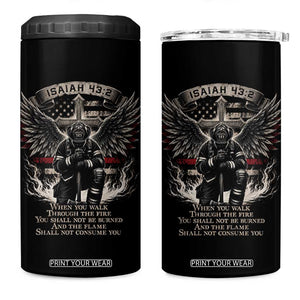 Christian Firefighter 4 in 1 Can Cooler Tumbler When You Walk Through The Fire You Shall Not Be Burned American Flag