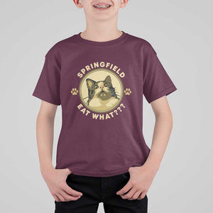 Funny Sarcastic T Shirt For Kid Springfield Eat What Shocked Cat Paw Pet Lovers Election 2024 TS11 Maroon Print Your Wear