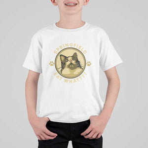 Funny Sarcastic T Shirt For Kid Springfield Eat What Shocked Cat Paw Pet Lovers Election 2024 TS11 White Print Your Wear