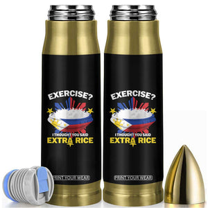 Funny Philippines Bullet Tumbler Exercise I Thought You Said Extra Rice TS11 Black Print Your Wear