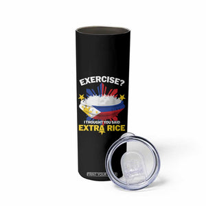 Funny Philippines Skinny Tumbler Exercise I Thought You Said Extra Rice TS11 Print Your Wear