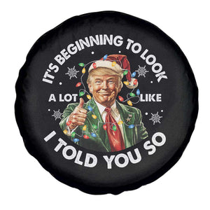Funny Trump Christmas Spare Tire Cover It's Beginning To Look A Lot Like I Told You So Santa Trump TS11 Print Your Wear