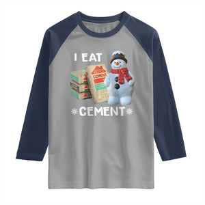 Funny Christmas I Eat Cement Raglan Shirt Snowman Snow Cement Oddly Specific Dank Meme TS11 Sport Gray Navy Print Your Wear