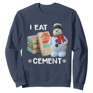 Funny Christmas I Eat Cement Sweatshirt Snowman Snow Cement Oddly Specific Dank Meme TS11 Navy Print Your Wear