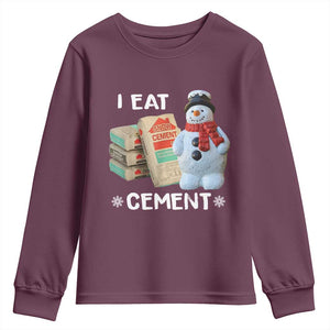 Funny Christmas I Eat Cement Youth Sweatshirt Snowman Snow Cement Oddly Specific Dank Meme TS11 Maroon Print Your Wear