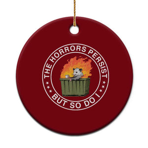 Funny Opossum Ceramic Ornament The Horrors Persist But So Do I Lil Dumpster Fire TS11 1pc Red Print Your Wear