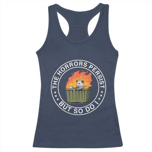 Funny Opossum Racerback Tank Top The Horrors Persist But So Do I Lil Dumpster Fire TS11 Navy Print Your Wear