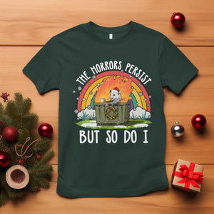 Funny Christmas Opossum T Shirt The Horrors Persist But So Do I Dumpster Fire Rainbow TS11 Dark Forest Green Print Your Wear