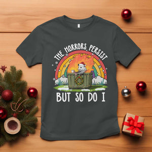 Funny Christmas Opossum T Shirt The Horrors Persist But So Do I Dumpster Fire Rainbow TS11 Dark Heather Print Your Wear