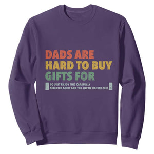 Dads Are Hard To Buy Gifts For Sweatshirt Funny Dad Father's Day TS11 Purple Print Your Wear