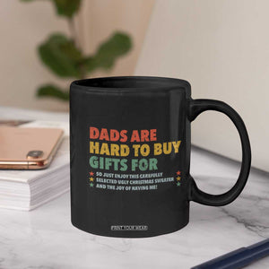 Dads Are Hard To Buy Gifts For Christmas Coffee Mug Funny Father's Day Ugly Xmas TS11 Print Your Wear