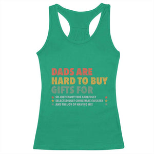 Dads Are Hard To Buy Gifts For Christmas Racerback Tank Top Funny Father's Day Ugly Xmas TS11 Irish Green Print Your Wear