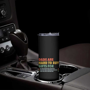 Dads Are Hard To Buy Gifts For Christmas Skinny Tumbler Funny Father's Day Ugly Xmas TS11 Print Your Wear