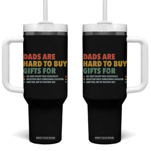 Dads Are Hard To Buy Gifts For Christmas Tumbler With Handle Funny Father's Day Ugly Xmas TS11 One Size: 40 oz Black Print Your Wear