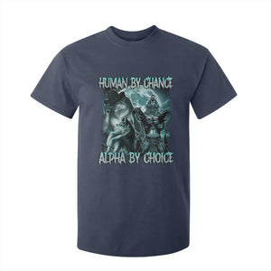 Funny Human By Chance Alpha By Choice T Shirt For Kid Alpha Wolf Oddly Specific Meme TS11 Navy Print Your Wear