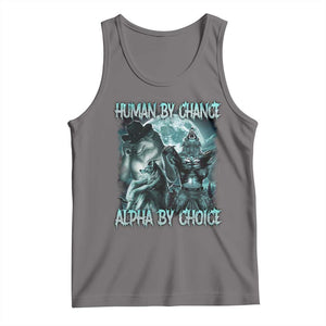 Funny Human By Chance Alpha By Choice Tank Top Alpha Wolf Oddly Specific Meme TS11 Deep Heather Print Your Wear