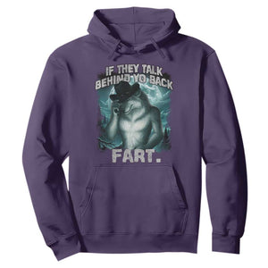 Funny If They Talk Behind Your Back Fart Hoodie Alpha Wolf Oddly Specific Meme TS11 Purple Print Your Wear