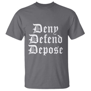Deny Defend Depose T Shirt Vintage Text TS11 Charcoal Print Your Wear