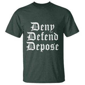 Deny Defend Depose T Shirt Vintage Text TS11 Dark Forest Green Print Your Wear