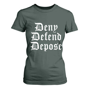 Deny Defend Depose T Shirt For Women Vintage Text TS11 Dark Forest Green Print Your Wear