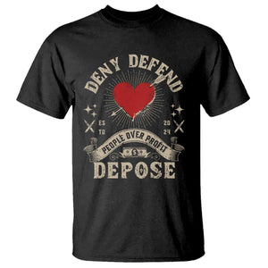 Deny Defend Depose People Over Profit T Shirt Vintage Heart Bullet TS11 Black Print Your Wear