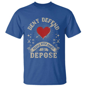 Deny Defend Depose People Over Profit T Shirt Vintage Heart Bullet TS11 Royal Blue Print Your Wear
