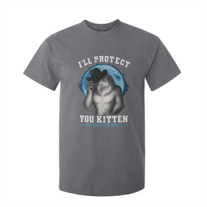 Funny I'll Protect You Kitten No Matter What T Shirt For Kid Alpha Wolf Oddly Specific Meme TS11 Charcoal Print Your Wear