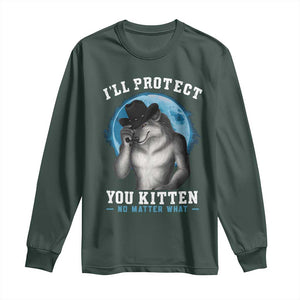 Funny I'll Protect You Kitten No Matter What Long Sleeve Shirt Alpha Wolf Oddly Specific Meme TS11 Dark Forest Green Print Your Wear