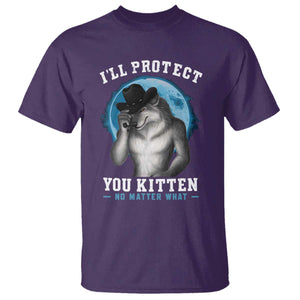 Funny I'll Protect You Kitten No Matter What T Shirt Alpha Wolf Oddly Specific Meme TS11 Purple Print Your Wear