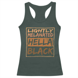 Lightly Melanated Hella Black Racerback Tank Top Melanin African Pride Black History TS11 Dark Forest Green Print Your Wear