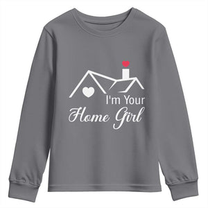 Funny Realtor Youth Sweatshirt I Am Your Home Girl Real Estate Agent TS11 Charcoal Print Your Wear