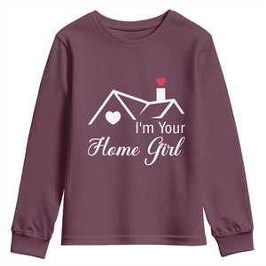 Funny Realtor Youth Sweatshirt I Am Your Home Girl Real Estate Agent TS11 Maroon Print Your Wear