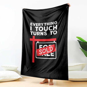 Funny Real Estate Throw Blanket Everything I Touch Turns To Sold TS11 Print Your Wear