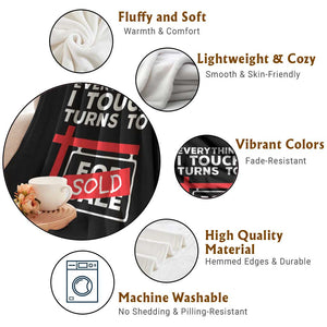 Funny Real Estate Throw Blanket Everything I Touch Turns To Sold TS11 Print Your Wear