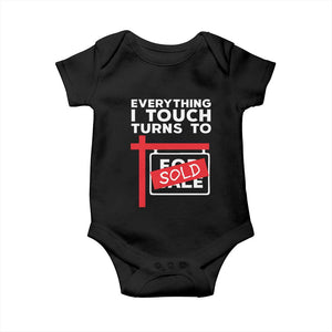 Funny Real Estate Baby Onesie Everything I Touch Turns To Sold TS11 Black Print Your Wear