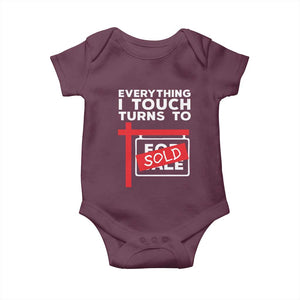 Funny Real Estate Baby Onesie Everything I Touch Turns To Sold TS11 Maroon Print Your Wear