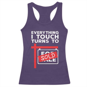 Funny Real Estate Racerback Tank Top Everything I Touch Turns To Sold TS11 Purple Print Your Wear