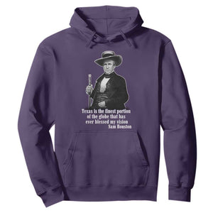Sam Houston Hoodie Texas Is The Finest Portion Of The Globe That Has Ever Blessed My Vision TS11 Purple Print Your Wear
