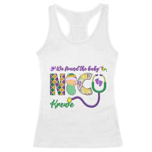 Funny NICU Mardi Gras Racerback Tank Top We Found The Baby NICU Krewe King Cake TS11 White Print Your Wear