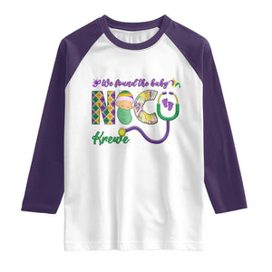 Funny NICU Mardi Gras Raglan Shirt We Found The Baby NICU Krewe King Cake TS11 White Purple Print Your Wear