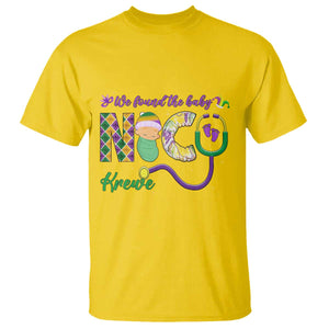 Funny NICU Mardi Gras T Shirt We Found The Baby NICU Krewe King Cake TS11 Daisy Print Your Wear