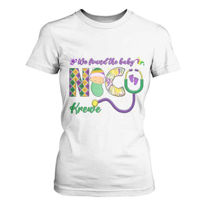 Funny NICU Mardi Gras T Shirt For Women We Found The Baby NICU Krewe King Cake TS11 White Print Your Wear