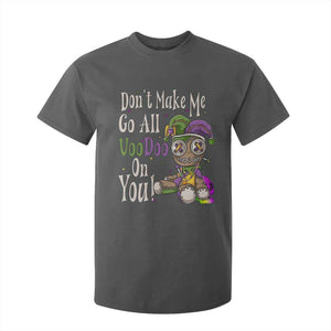 Funny Don't Make Me Go All Voodoo On You T Shirt For Kid Creepy Mardi Gras TS11 Dark Heather Print Your Wear