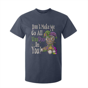 Funny Don't Make Me Go All Voodoo On You T Shirt For Kid Creepy Mardi Gras TS11 Navy Print Your Wear